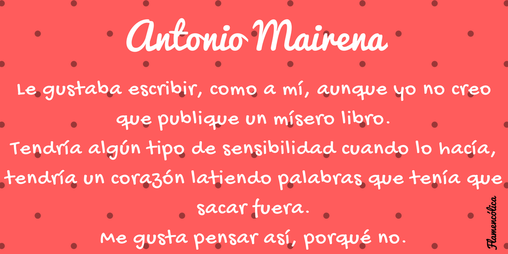 Flamencolica Antonio Mairena